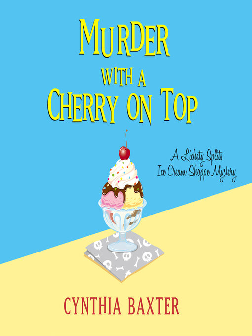 Title details for Murder with a Cherry on Top by Cynthia Baxter - Wait list